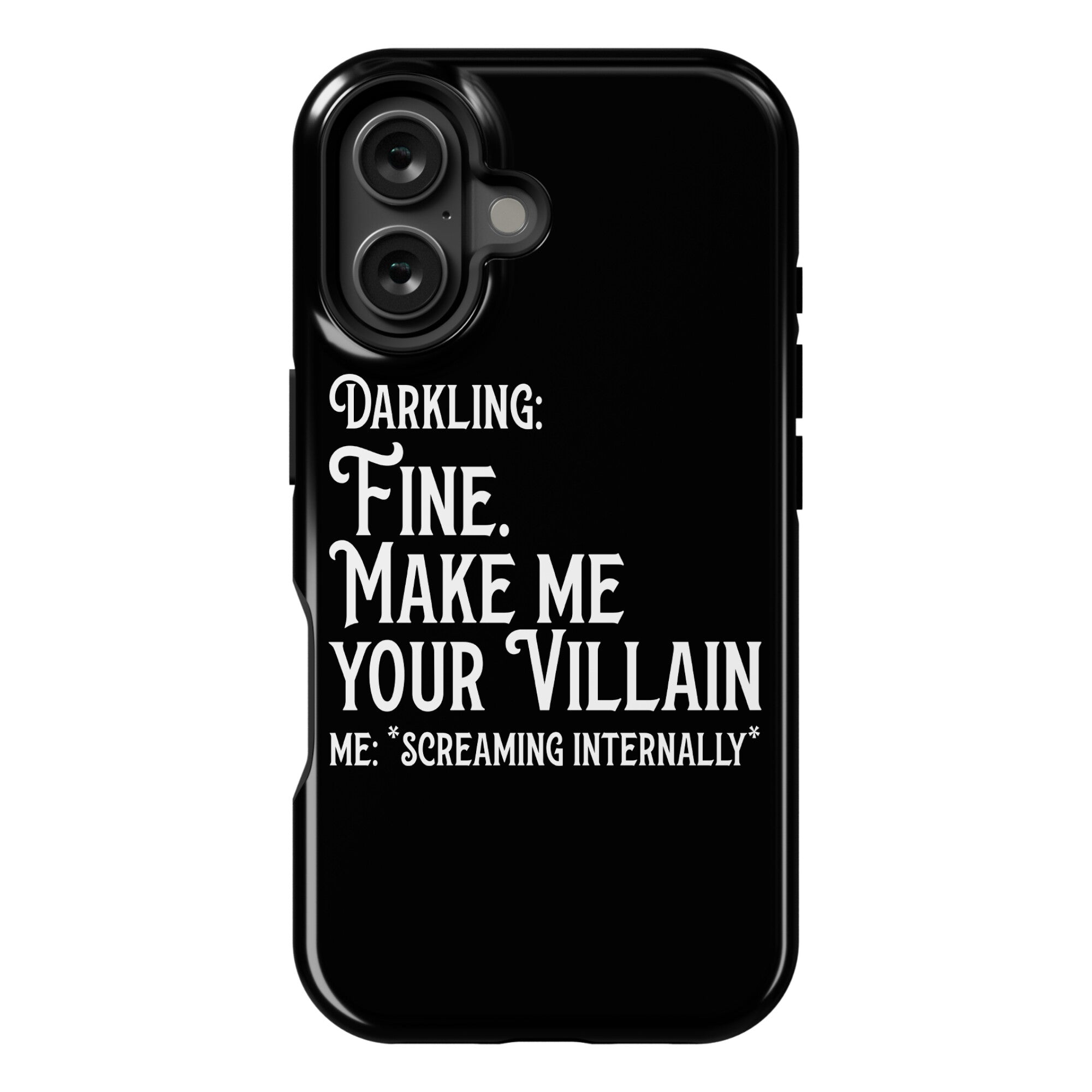 Make Me Your Villain Phone Case